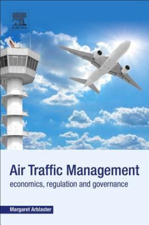 Air Traffic Management: Economics, Regulation and Governance - Aviation training book